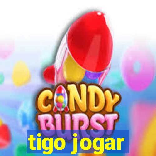 tigo jogar